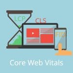 The Basics of Core Web Vitals for Business Owners, CEOs